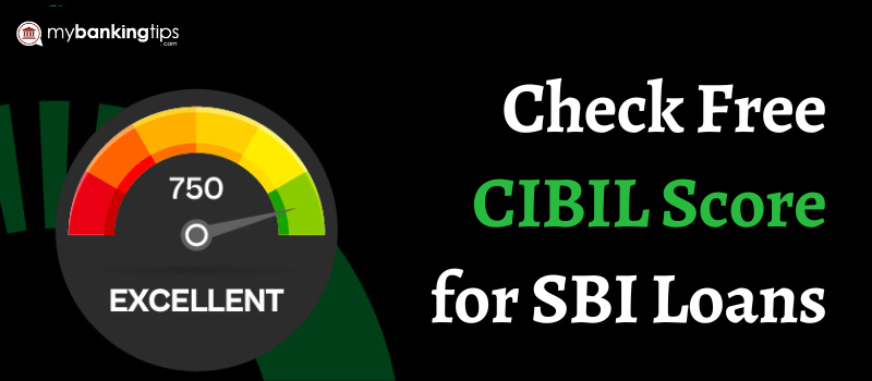 Check Free CIBIL Score for SBI Loans