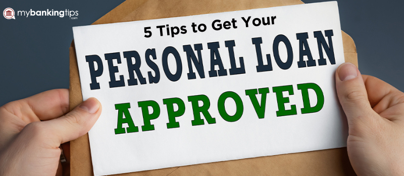 5 Tips to Get Your Personal Loan Approved