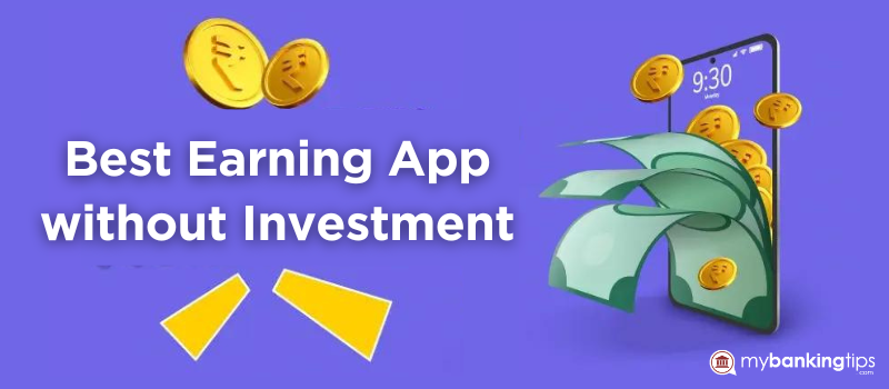 List of Best Earning App without Investment in India