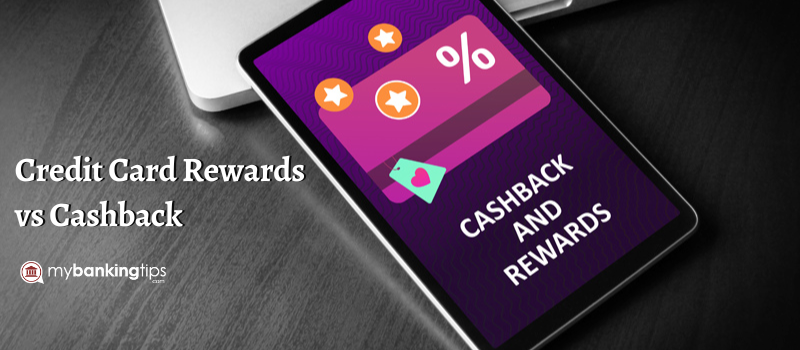 Credit Card Rewards vs Cashback