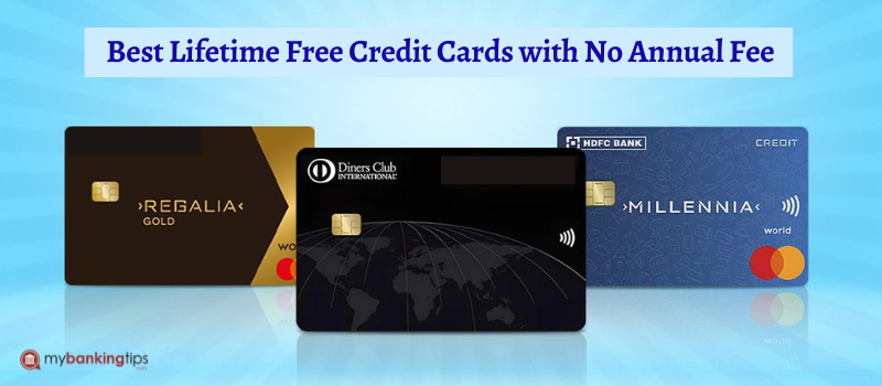 Best Lifetime Free Credit Cards with No Annual Fee in India 2024